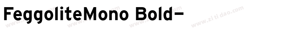 FeggoliteMono Bold字体转换